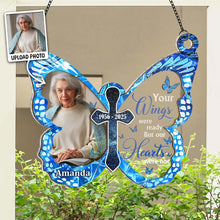 Custom Photo Your Wings Were Ready But Our Hearts Weren't - Personalized Window Suncatcher - Memorial Gift For Family Members
