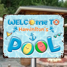 Welcome To My Pool - Personalized Custom Classic Pool Metal Signs
