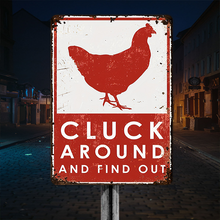 Cluck Around And Find Out Warning Sign Chicken Farm Outdoors Fence Wall Decor