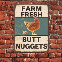 Farm Fresh Butt Nuggets Farm Chicken Coop Themed Metal Sign