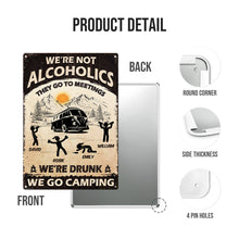 Alcoholics Go To Meetings - Camping Personalized Metal Sign - Gift For Best Friends, Camping Lovers