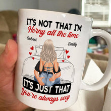 Couple It's Just That You Always Sexy - Customized Personalized Mug - Gift For Couples, Lovers, Husband Wife