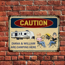 Caution We Are Camping Here - Customized Metal Signs - Gift For Camping Lover