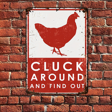 Cluck Around And Find Out Warning Sign Chicken Farm Outdoors Fence Wall Decor