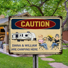 Caution We Are Camping Here - Customized Metal Signs - Gift For Camping Lover