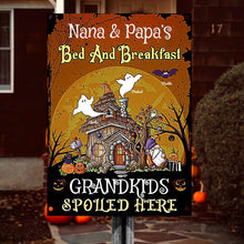Nana and Papa's Bed & Breakfast, Grandkids Spoiled Here - Personalized Metal Sign, Halloween Ideas.