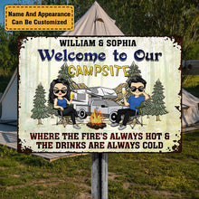Welcome To Our Campsite Where The Fire Is Always Hot And The Drinks Are Always Cold - Camping Sign - Personalized Custom Metal Sign