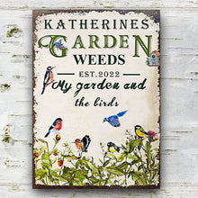 Garden Weeds My Garden And The Birds Custom Classic Metal Signs-CUSTOMOMO