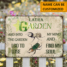 Into The Garden I Go To Lose My Mind And Find My Soul - Garden Sign - Gift For Garden Lover Personalized Custom Metal Sign