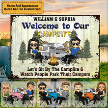 Welcome To Our Campsite Where The Fire Is Always Hot And The Drinks Are Always Cold - Camping Sign - Personalized Custom Metal Sign