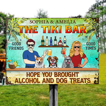 Hope You Brought Alcohol And Dog Treats Couple Husband Wife Summer - Backyard Sign - Personalized Custom Classic Metal Signs-CUSTOMOMO