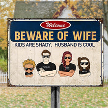 Family Couple And Kids Beware Of Wife - Personalized Custom Classic Metal Signs
