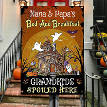 Nana and Papa's Bed & Breakfast, Grandkids Spoiled Here - Personalized Metal Sign, Halloween Ideas.