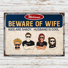 Family Couple And Kids Beware Of Wife - Personalized Custom Classic Metal Signs
