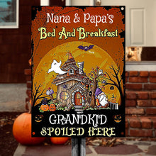 Nana and Papa's Bed & Breakfast, Grandkids Spoiled Here - Personalized Metal Sign, Halloween Ideas.