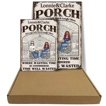The Porch Time Well Wasted - Gift For Couples - Personalized Custom Classic Metal Signs