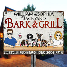 Brought Alcohol And Dog Treats - Backyard Dog Owner - Personalized Custom Classic Metal Signs-CUSTOMOMO