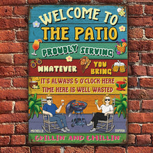 Welcome To The Patio Proudly Serving Whatever You Bring Husband Wife Couple - Patio Sign - Personalized Custom Classic Metal Signs