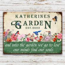 And Into The Garden We Go To Lose Our Minds Find Our Souls- Garden Sign - Personalized Custom Classic Metal Signs-CUSTOMOMO