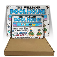 Pool House Where Every Hour Is Happy Hour - Personalized Custom Classic Metal Signs