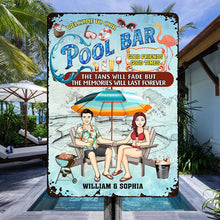 The Tans Will Fade But The Memories Will Last Forever - Personalized Custom Pool Metal Sign - Summer Swimming Pool Gift For Friend