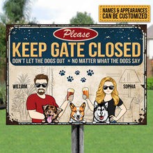 Keep Gate Closed Don't Let The Dogs Out Couple Husband Wife - Gift For Dog Lovers - Personalized Custom Classic Metal Signs