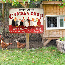 Personalized Chicken Coop I Only Want Chickens Custom Classic Metal Signs-CUSTOMOMO