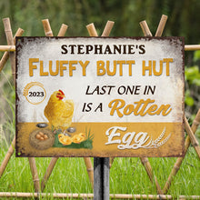 Farm Chicken Coop Sign - Fluffy Butt Hut Last One In Is A Rotten Egg - Personalized Metal Signs - Farmhouse Signs