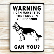 Warning Sign I Can Make It To The Fence In 2.8 Seconds Vintage Personalized Custom Metal Sign
