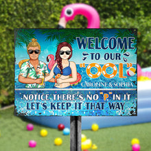 Welcome To Our Ool Notice No P In It - Summer Gift For Couple - Personalized Custom Classic Metal Signs-CUSTOMOMO