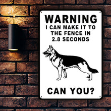 Warning Sign I Can Make It To The Fence In 2.8 Seconds Vintage Personalized Custom Metal Sign