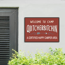 Welcome To Camp Quitcherbitchin - Metal Sign - Gifts For Friends Personalized Custom Metal Sign