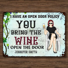 I Have An Open Door Policy You Bring The Wine - Personalized Custom Outdoor Metal Sign - Outside Yard Sign Decoration