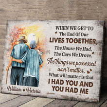 I Had You And You Had Me - Personalized Customized Canvas - Gift For Elder Couples, Lovers, Husband Wife