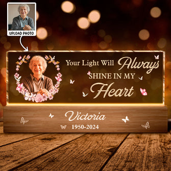 Your Light Always Shine In My Heart - Customized Acrylic LED Night Light - Sympathy Gift For Loss