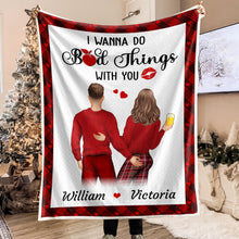 I Wanna Do Bad Things With You - Customized Personalized Blanket - Gift For Couple Husband Wife