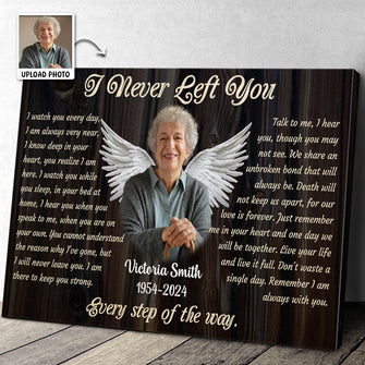 I Never Left You - Personalized Customized Canvas - Memorial Gift For Family Members