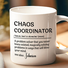 Custom Name Chaos Coordinator - Customized Personalized Mug - Funny Gift For Family Friend Coworkers