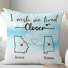 I Wish We Lived Closer - Customized Personalized Pillow - Gift For Couple Husband Wife Family