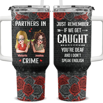 We're Partners In Crime - Customized Personalized 40oz Tumbler - Gift For Besties, Sisters, Soul Sisters