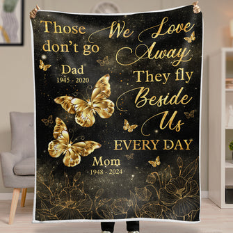 Those Love Don't Go - Customized Personalized Blanket - Gift For Memorial Mom Dad Family Loss Gift