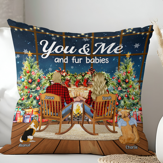 You & Me And The Fur Baby - Customized Personalized Pillow - Christmas Couple Gift For Dog Mom Dog Dad