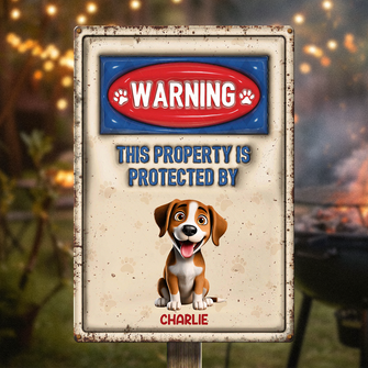 Warning This Property Is Protected By - Personalized Customized Metal Sign - Gift For Dog Lovers