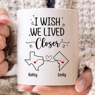 I Wish We Lived Closer - Customized Personalized Mug - Christmas Gift For Couple Husband Wife Family