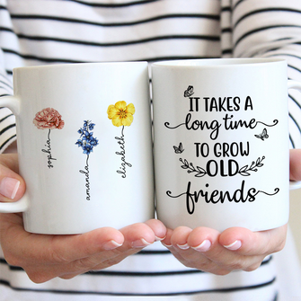 Takes Long Time Grow Old Friends - Customized Personalized Mug - Bestie Gift For Best Friend Sister