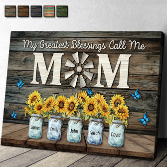 My Greatest Blessings Call Me Mom - Personalized Customized Canvas - Gift For Family Members