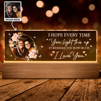 Light This Up & See How Much I Love You - Customized Photo Acrylic LED Night Light - Gift For Family