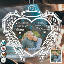 I'll Hold You In My Heart - Customized Personalized Acrylics Car Ornament - Memorial Gift For Family Members