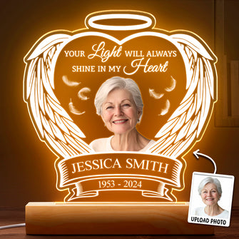 Custom Photo Your Light Will Always Shine - Customized Personalized 3D Led Light - Gift For Memorial Loss Family Gift