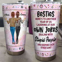 Personalized Tumbler Gift For Besties - Here's To Another Year Of Us Besties Friends
